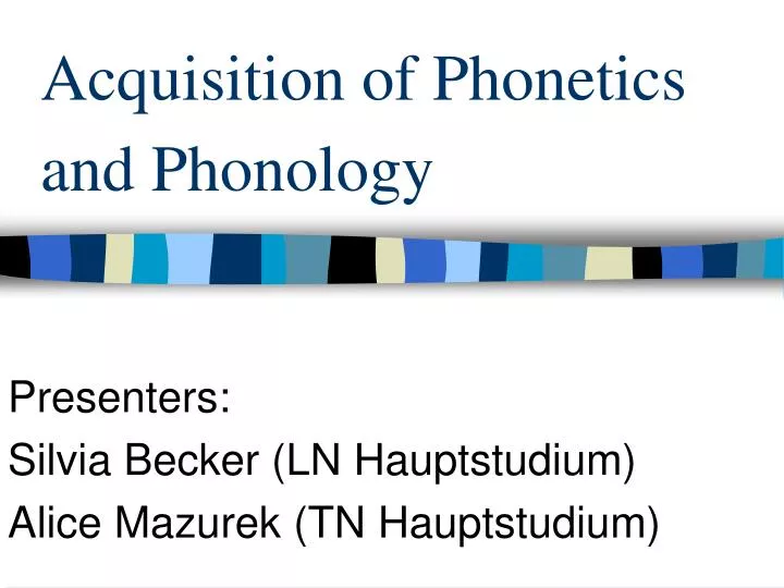 acquisition of phonetics and phonology
