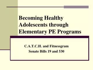 Becoming Healthy Adolescents through Elementary PE Programs