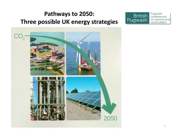pathways to 2050 three possible uk energy strategies