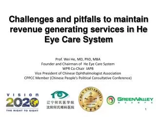 C hallenges and pitfalls to maintain revenue generating services in He Eye Care System