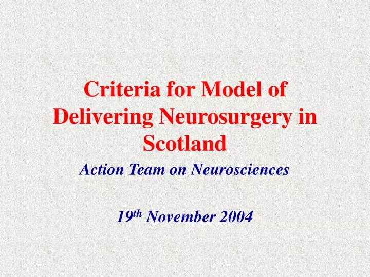 criteria for model of delivering neurosurgery in scotland