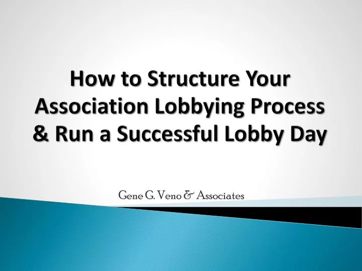 how to structure your association lobbying process run a successful lobby day