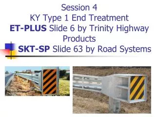 How do you know which version of a Proprietary Guardrail End Treatment KY is Using?