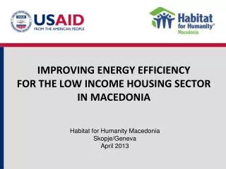 IMPROVING ENERGY EFFICIENCY FOR THE LOW INCOME HOUSING SECTOR IN MACEDONIA
