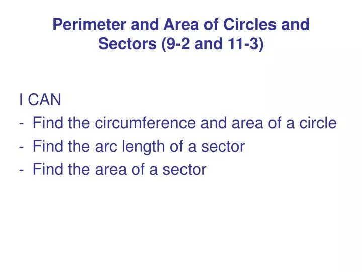 perimeter and area of circles and sectors 9 2 and 11 3
