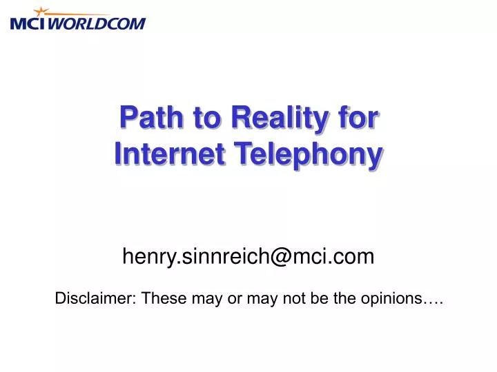 path to reality for internet telephony