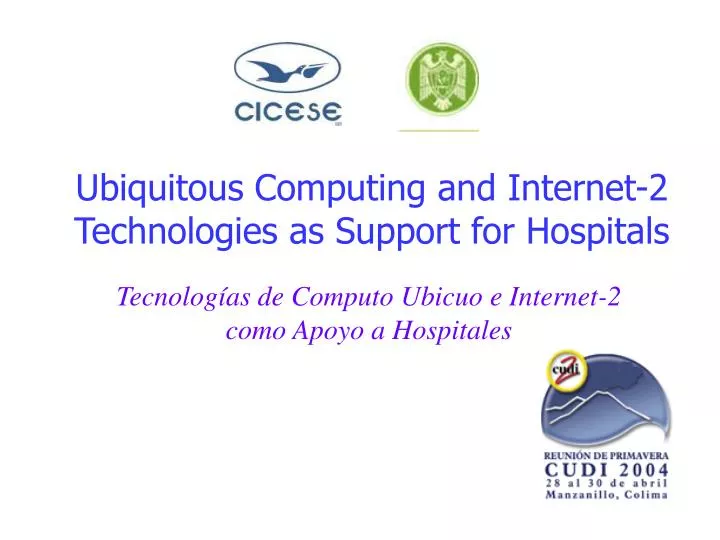 ubiquitous computing and internet 2 technologies as support for hospitals