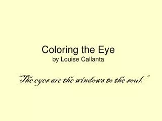 Coloring the Eye by Louise Callanta