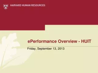 ePerformance Overview - HUIT
