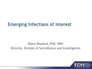 Emerging Infections of Interest