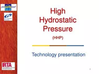 High Hydrostatic Pressure (HHP)
