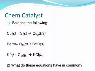 Chem Catalyst