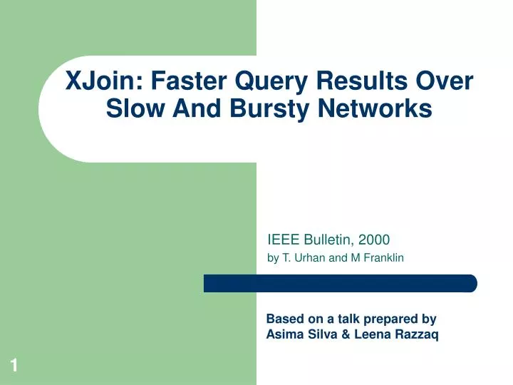 xjoin faster query results over slow and bursty networks