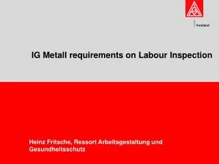 IG Metall requirements on Labour Inspection