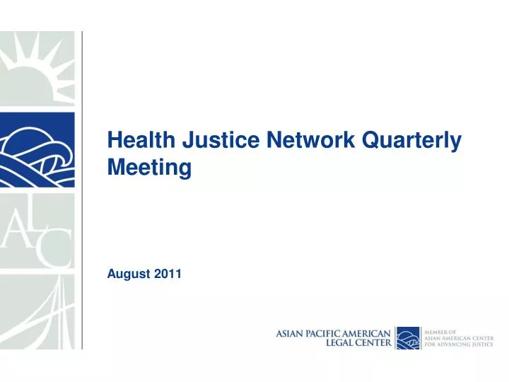 health justice network quarterly meeting august 2011