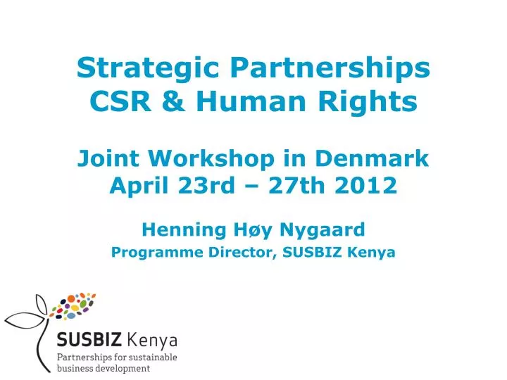 strategic partnerships csr human rights joint workshop in denmark april 23rd 27th 2012