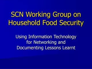 SCN Working Group on Household Food Security