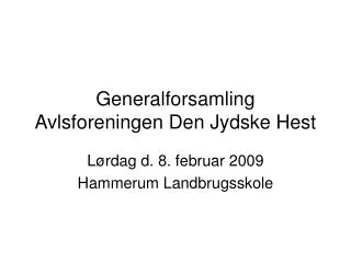 generalforsamling avlsforeningen den jydske hest