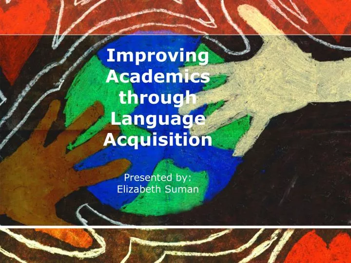 improving academics through language acquisition