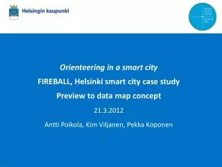 Orienteering in a smart city FIREBALL, Helsinki smart city case study Preview to data map concept