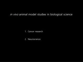 in vivo animal model studies in biological science