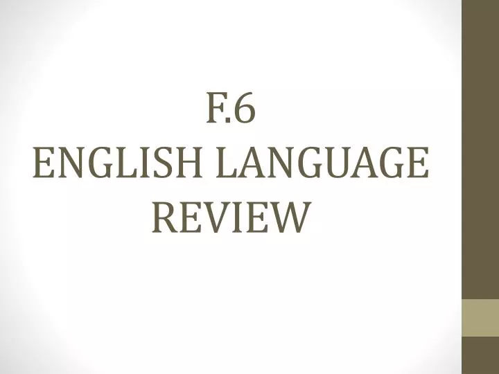 f 6 english language review