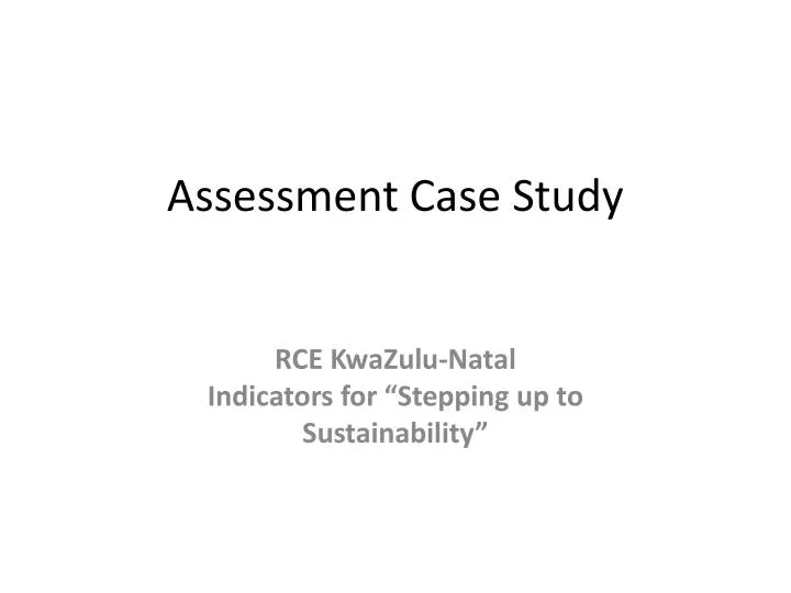assessment case study