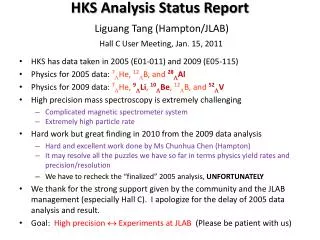 HKS Analysis Status Report Liguang Tang (Hampton/JLAB) Hall C User Meeting, Jan. 15, 2011