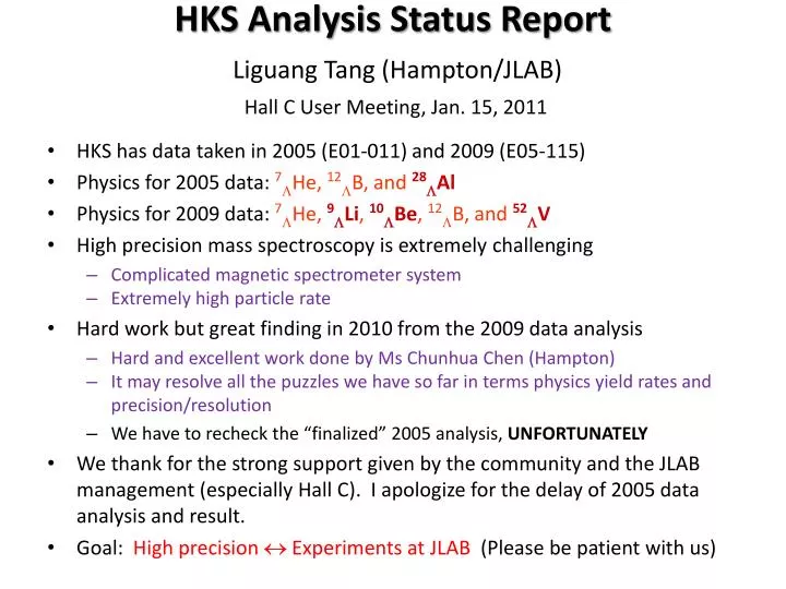 hks analysis status report liguang tang hampton jlab hall c user meeting jan 15 2011