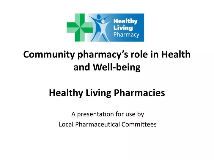 community pharmacy s role in health and well being healthy living pharmacies