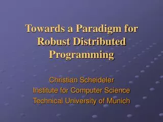 Towards a Paradigm for Robust Distributed Programming
