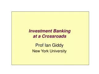 Investment Banking at a Crossroads