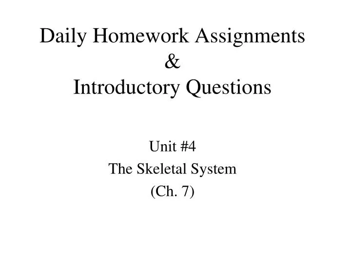 daily homework assignments introductory questions