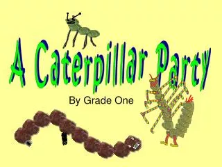 A Caterpillar Party