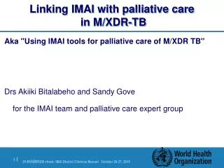 Linking IMAI with palliative care in M/XDR-TB