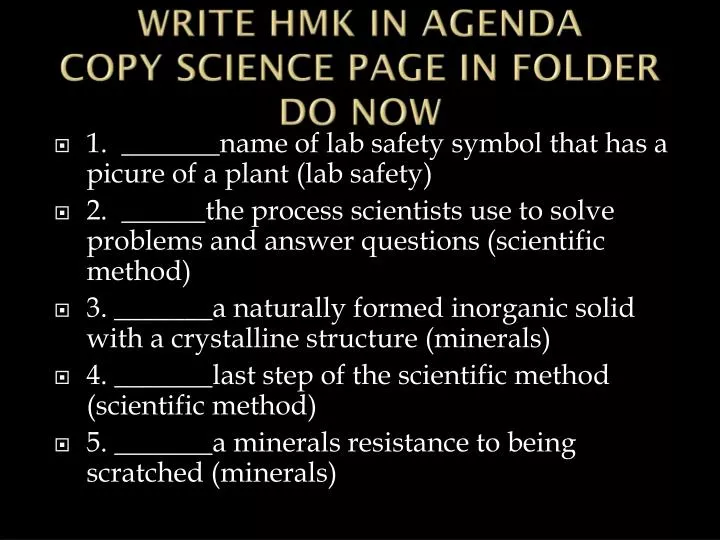 write hmk in agenda copy science page in folder do now