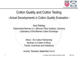 Cotton Quality and Cotton Testing - Actual Developments in Cotton Quality Evaluation -