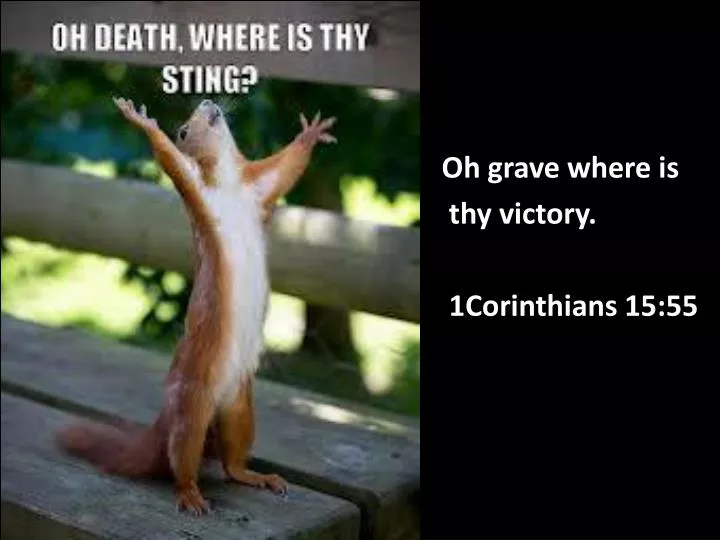 oh grave where is thy victory 1corinthians 15 55