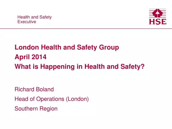 london health and safety group april 2014 what is happening in health and safety