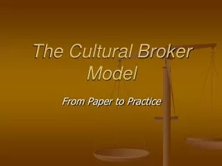 The Cultural Broker Model