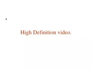 high definition video