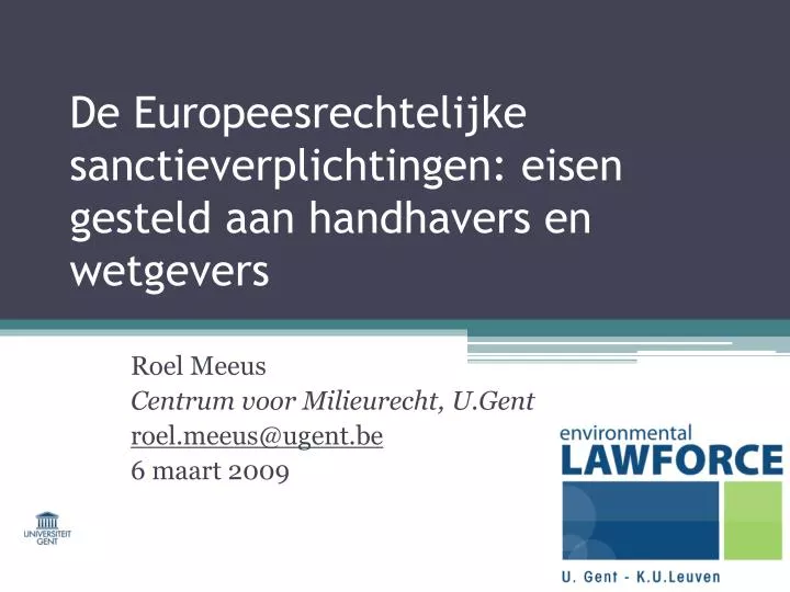 de europeesrechtelijke sanctieverplichtingen eisen gesteld aan handhavers en wetgevers