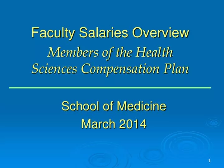 faculty salaries overview members of the health sciences compensation plan