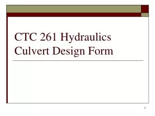 CTC 261 Hydraulics Culvert Design Form