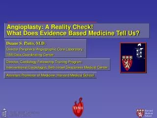 Angioplasty: A Reality Check! What Does Evidence Based Medicine Tell Us?
