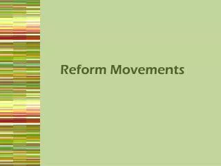 Reform Movements