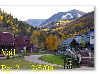Vail Date:? PG: ?