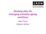 Working after 50: managing a healthy ageing workforce - slide 1
