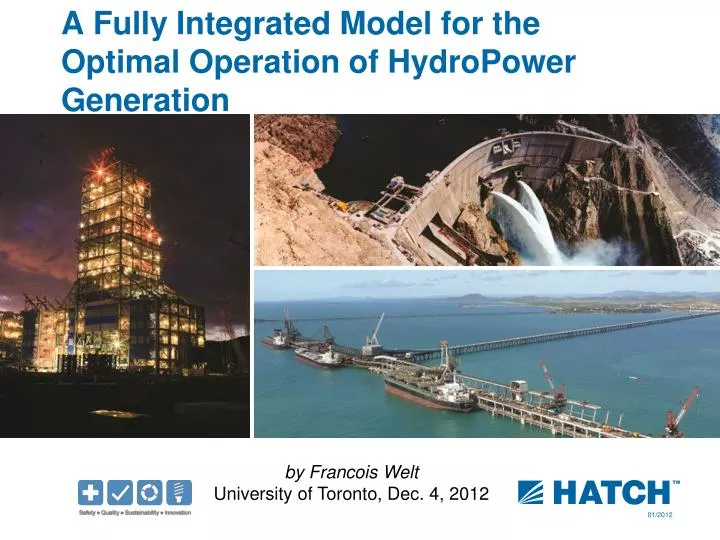 a fully integrated model for the optimal operation of hydropower generation