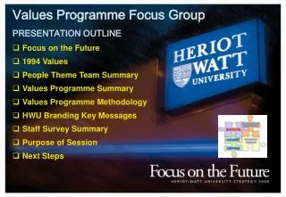Values Programme Focus Group PRESENTATION OUTLINE